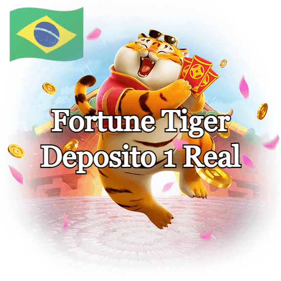 Fortune Tiger deposito 1 Real